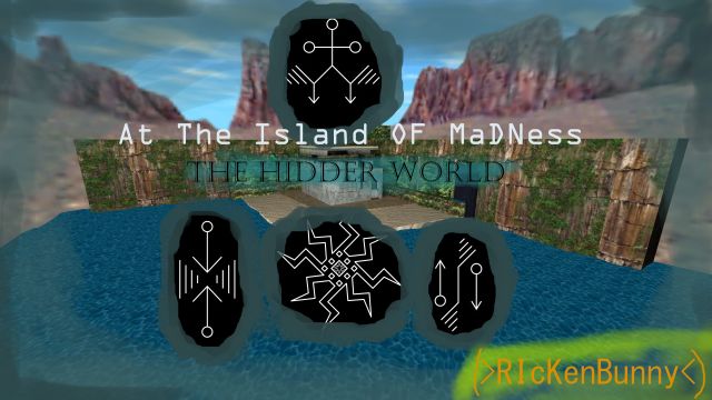 At the Island of Madness; The Hidder World